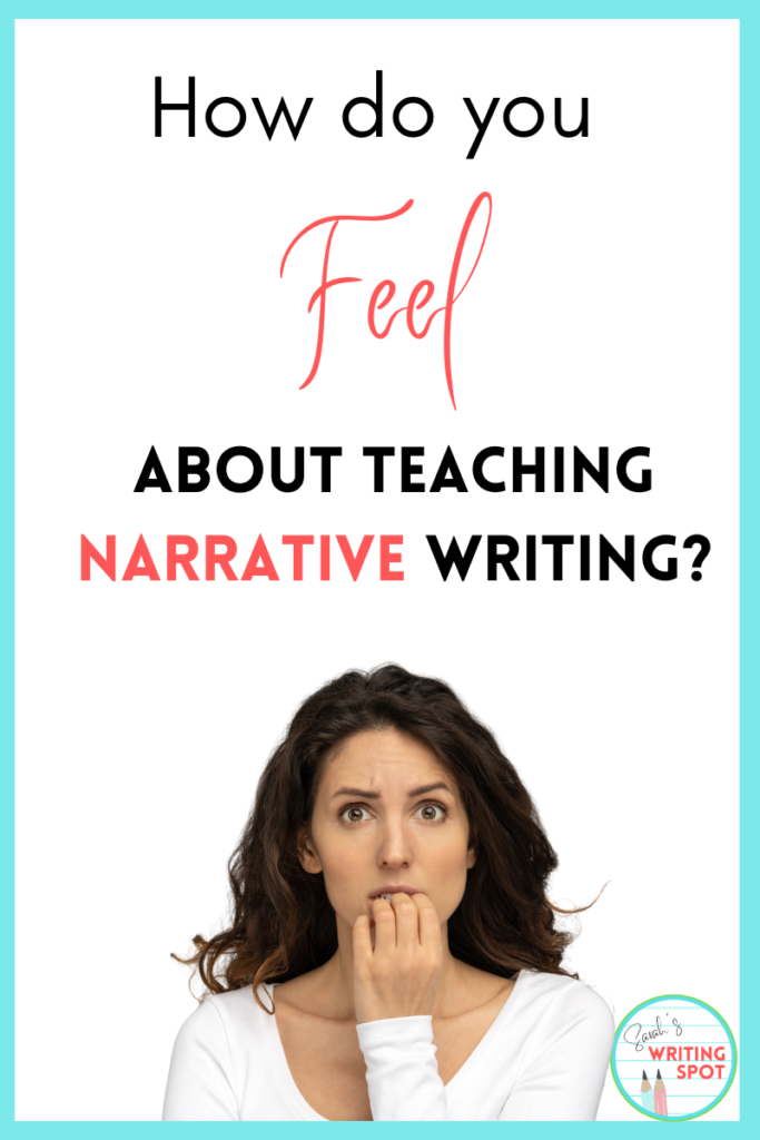 A teacher looks anxious about her introduction to narrative essay writing.  How do you feel?